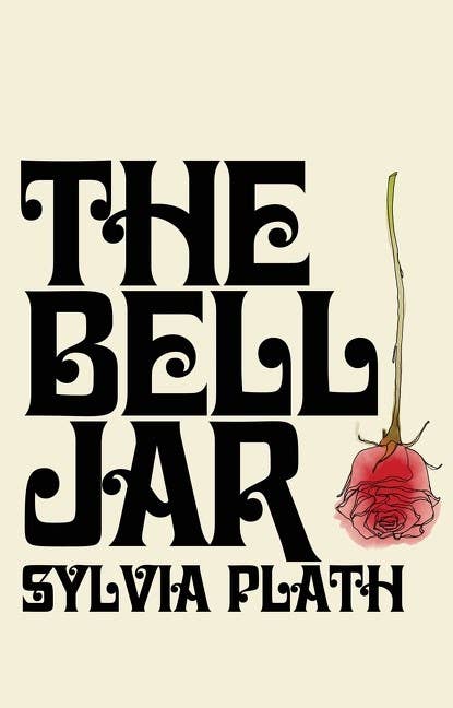 The Bell Jar: A Novel : Sylvia Plath