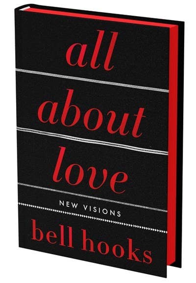 All About Love: The Deluxe Collector's Edition: bell hooks