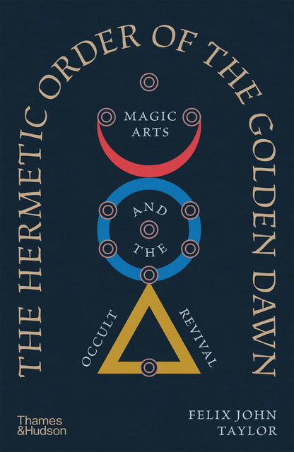 The Hermetic Order of the Golden Dawn