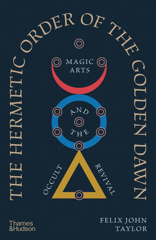 The Hermetic Order of the Golden Dawn