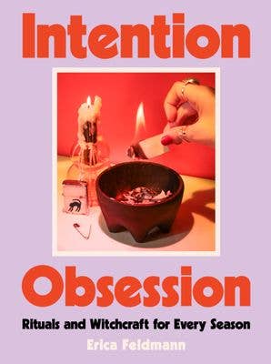 Intention Obsession: Erica Feldmann