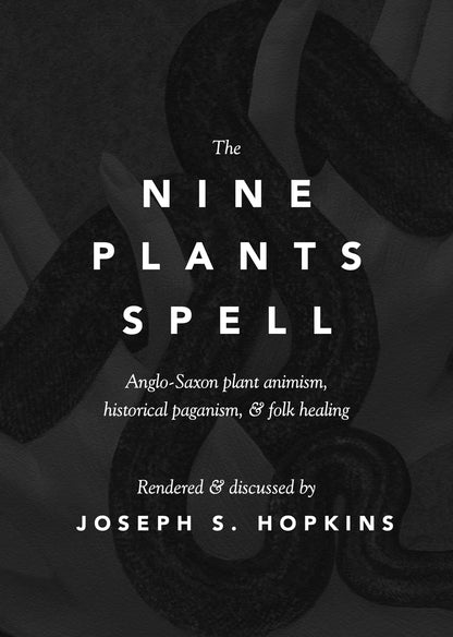 The Nine Plants Spell, 3rd Edition by Joseph S. Hopkins