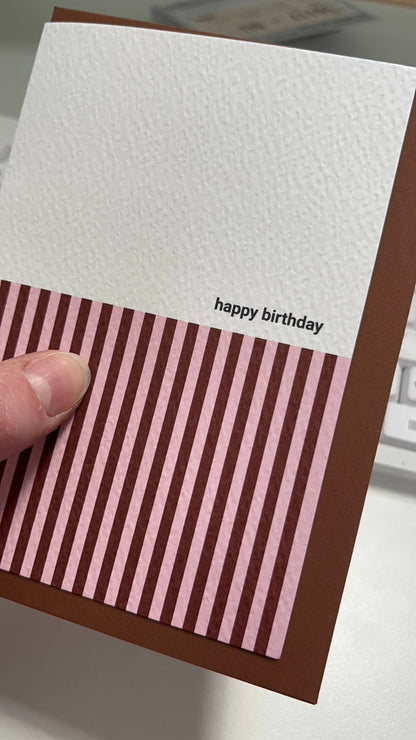 PINK & BROWN STRIPE SPRING HAPPY BIRTHDAY CARD