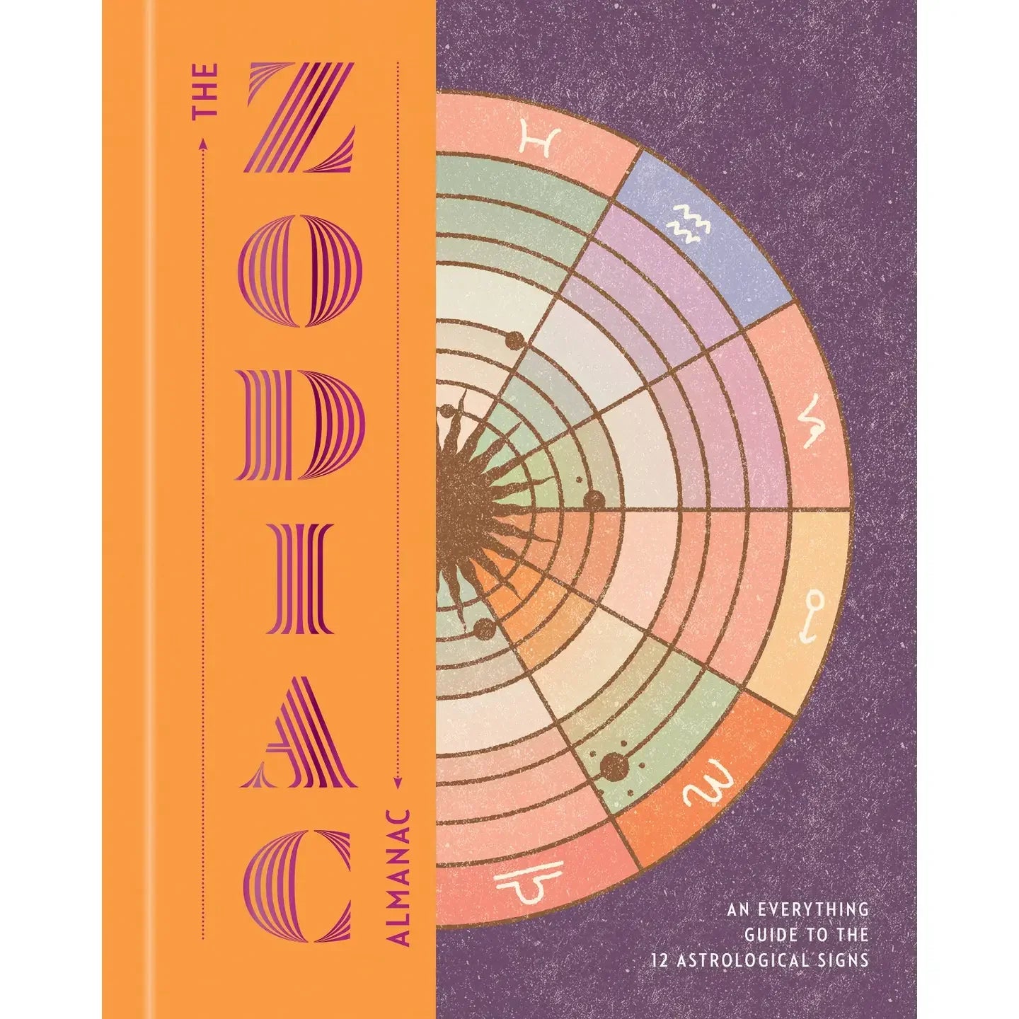 The Zodiac Almanac: A Guide To the 12 Astrological Signs