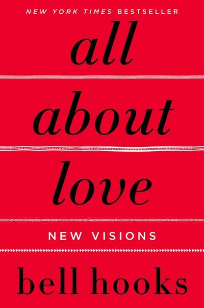 All About Love : New Visions : bell hooks