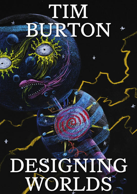 Tim Burton: Designing Worlds