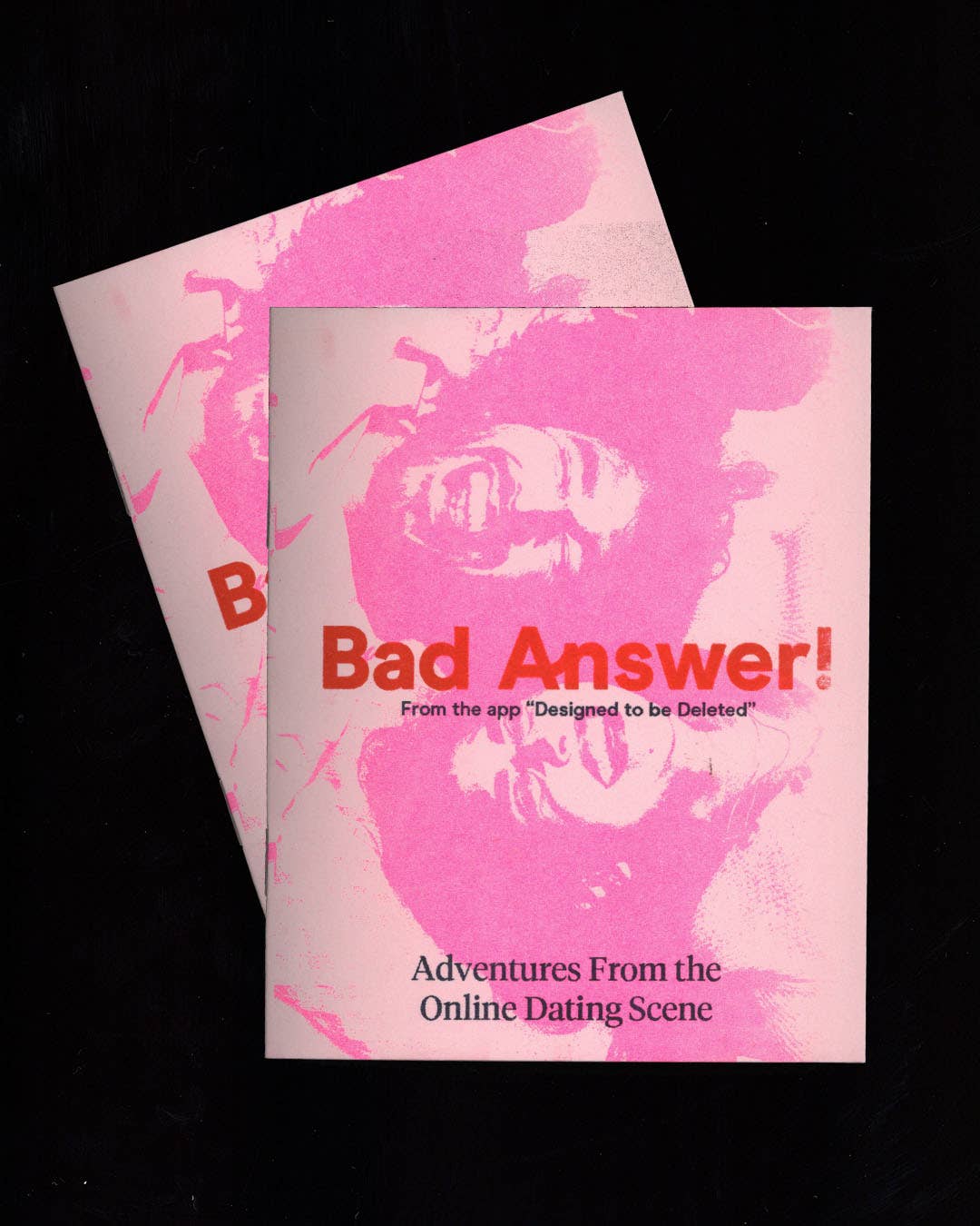 Bad Answer! A Risograph Printed Zine About Dating Apps