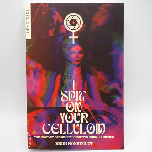 I Spit On Your Celluloid: The History of Women Directing Horror Movies